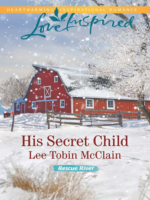 Title details for His Secret Child by Lee Tobin McClain - Available